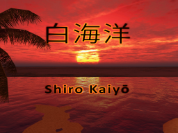 Shiro Kaiyō 白海洋