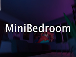 Mini Bedroom
