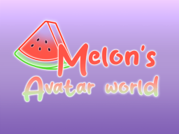 Melon's Avatar world