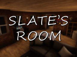 Slate's Room