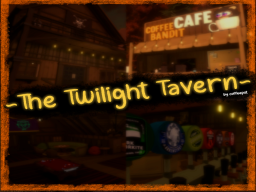 ~Twilight Tavern~