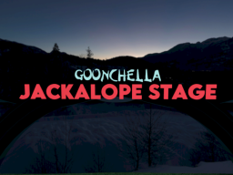 Jackalope Stage ｜｜ Goonchella