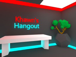 Khawn's Hangout