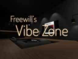 FreeWill's Vibe Zone