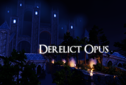 Derelict Opus