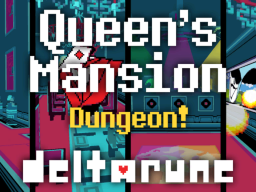 Queen's Mansion - Deltarune Chapter 2