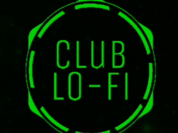 Club Lo-Fi - OUTDATED VERSION-