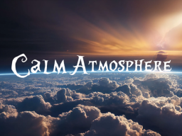 Calm Atmosphere
