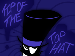 TIP OF THE TOPHAT - AVATAR WORLD