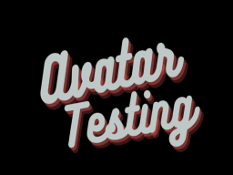 Avatar Testing