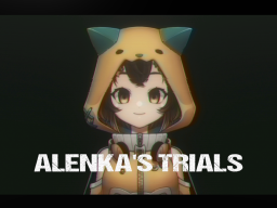 Alenka's Trials
