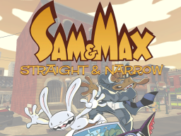 Straight ＆ Narrow - Sam ＆ Max