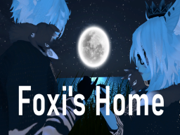 Foxi's New Home