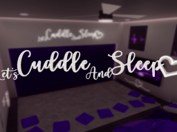 Let's Cuddle＆Sleep