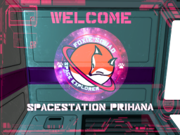 Spacestation Prihana （In ownership of the FoxieSquad）