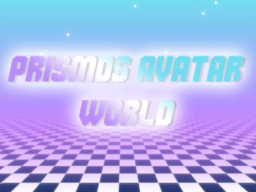 Prismo's Avatar World