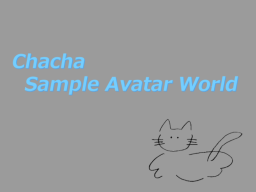 Chacha․Sample․Avatar․World