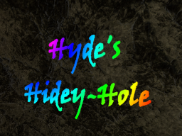 Hyde's Hidey-Hole