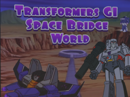 Transformers G1 Space Bridge World