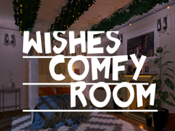 Wishes Comfy Room