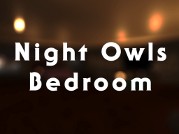 Night Owl's Bedroom