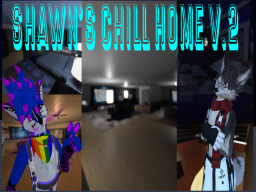 Shawn's Chill Home V․2