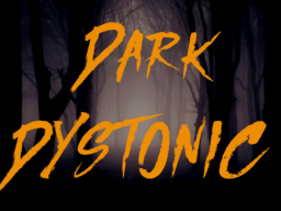 Dark Dystonic