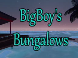 BigBoy's Bungalows