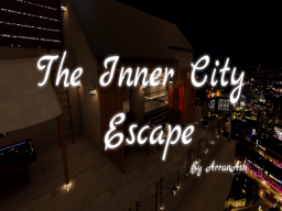 The Inner City Escape