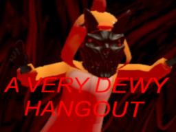 A Very Dewy Hangout