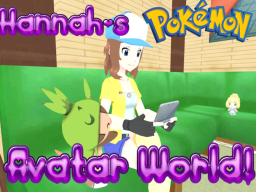 Hannah's Pokemon Avatar ＋ Hangout World
