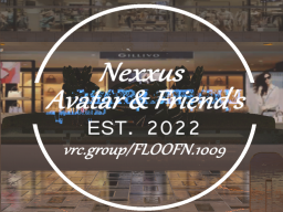 Nexxus Avatar ＆ Friend's