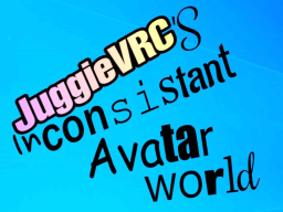 Juggie's inconsistant avatar world