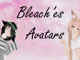 Bleach'es Avatar World
