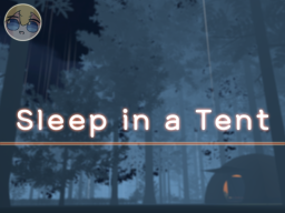 Sleep in a Tent