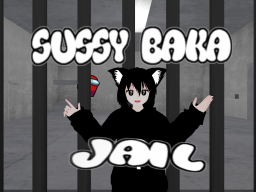 Sussy Baka Jail