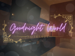 GoodNight World -HOTEL025-