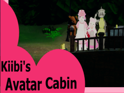 Kiibi's Avatar Cabin