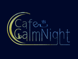 CafeCalmNight