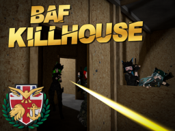 BAF Killhouse