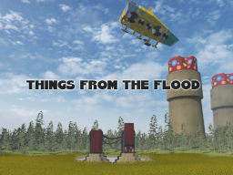 Things From the Flood