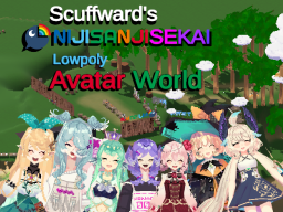 Scuffward's Nijisanjisekai Avatar World