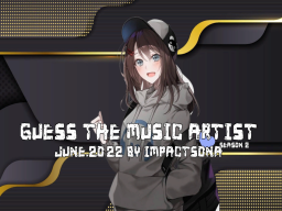 Guess The Music Artist ｜June․2022