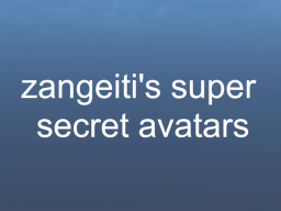 zangeiti's secret avatars