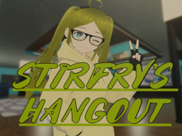 Stirfry's Hangout Official