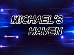 Michael's Haven