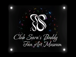 Club Sara's Buddy Group -Fan Art Museum-