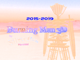Burning Man 3D 2015-19