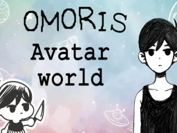 OMORIs Avatar world