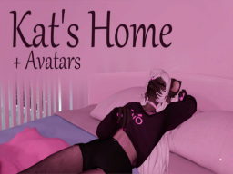 Kat's Home and Avatars